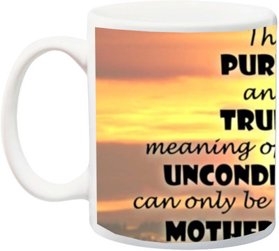 

ME&YOU Gift for Mummy/mother/mum;the purest and truest Mom's love HD printed Ceramic Mug(325 ml), Multicolor