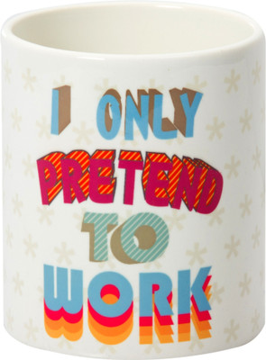 

Design Guns I Only Prentend To Work Ceramic Mug(350 ml), Multicolor