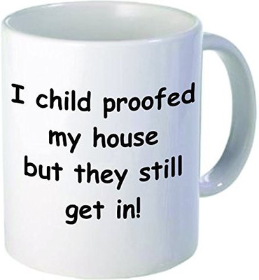 

Rikki Knight Knight I Child-Proofed My House Funny Quotes Design Ceramic Coffee Cups, 11 oz, White Ceramic Mug(60 ml), Multicolor