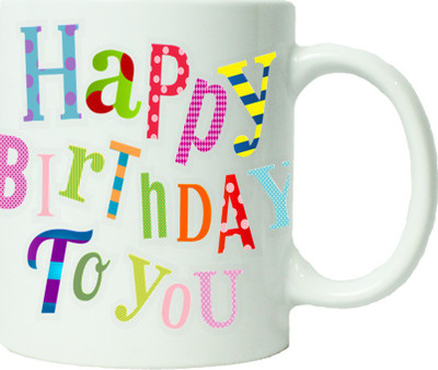 

Maison N Mode Happy Birth Day To You Coffee Ceramic Mug(330 ml), Multicolor