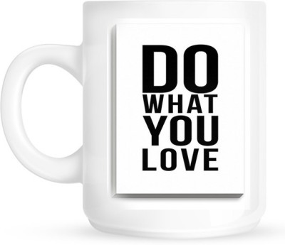 HuppmeGift Love What You Do White Ceramic Coffee Mug(350 ml)