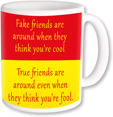 

PhotogiftsIndia True Friend & Fake Friend 02 Ceramic Mug(325 ml), Multicolor