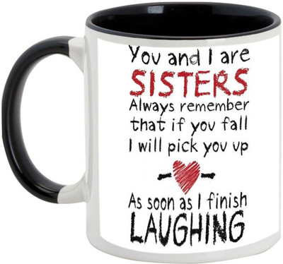 

AllUPrints Gift For Bahiya Dooj/ Brother/ Sister - You And I Are Sisters Always Remember Black Ceramic Mug(325 ml)