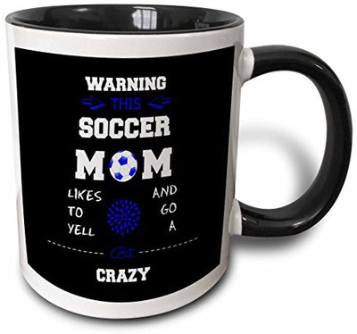 

3dRose mug_219931_4 Warning This Soccer Mom Likes to Go Crazy Blue and Black Two Tone Black, 11 oz, Black/White Ceramic Mug(60 ml)