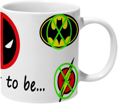 Mooch Wale I Want To Be Deadpool Ceramic Coffee Mug(325 ml)