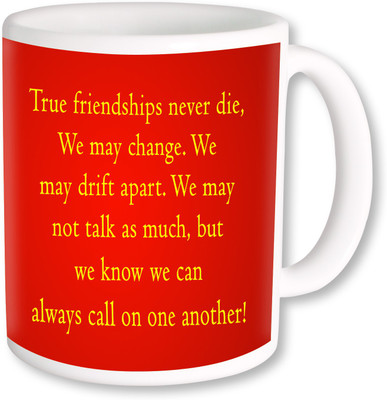 

PhotogiftsIndia True Friendship Never Die 02 Ceramic Mug(325 ml), Multicolor