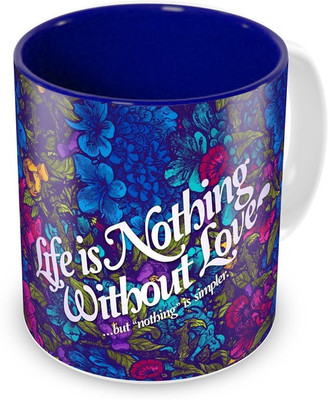

Tuelip Life Is Nothing Without Love Printed Ceramic Mug(350 ml), Multicolor