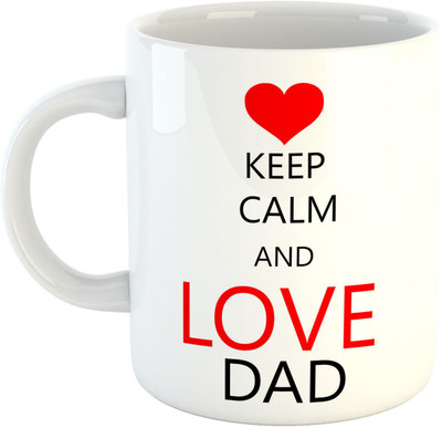 

Deeher Gifts Keep Calm And Love Dad Ceramic Mug(330 ml), Multicolor