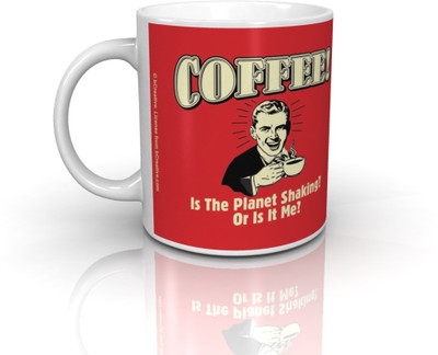 

Bcreative Coffee Is The Planet Shaking Or Is It Just Me (Officially Licensed) Ceramic Mug(350 ml)