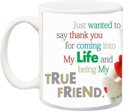 

ME&YOU Gift for Boyfriend/Girlfriend On Valentine's Day;Just Wanted To Thank You,True Friend With Teddy Bear Printed Ceramic Mug(325 ml), Multicolor