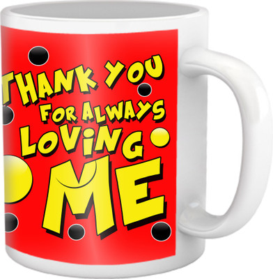 28% OFF on TIED RIBBONS Thank You for Always Loving Me Coffee Ceramic Coffee Mug(350 ml)