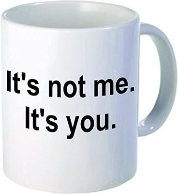 

Rikki Knight Knight It's Not Me. It's You. Funny Quotes Design Ceramic Coffee Cups, 11 oz, White Ceramic Mug(60 ml), Multicolor