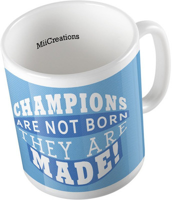 

MiiCreations printed Champions Are Not Born They Are Made Ceramic Mug(325 ml), Multicolor