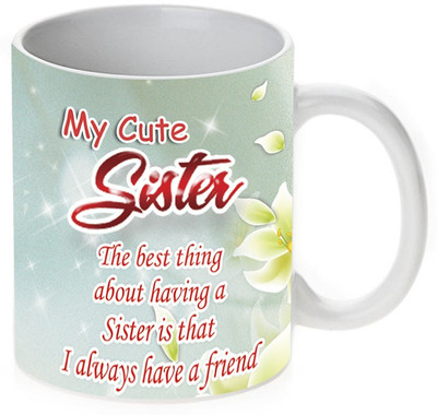 58% OFF on Mugwala My Cute Sister Ceramic Mug(350 ml)