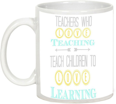 

AllUPrints Teachers Day Gifts - Teacher Who Love Teaching Ceramic Mug(325 ml), White