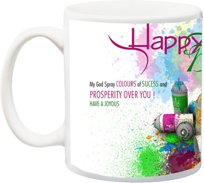 

ME&YOU Gift for Holi;My God Spray Colours of sucess and prosperity over you have a joyous Happy holy Printed Ceramic Mug(325 ml), Multicolor
