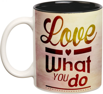 

Prithish Love What You Do, Do What You Love Double Color Ceramic Mug(330 ml), Multicolor
