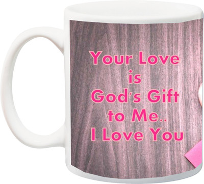 

ME&YOU Valentine's Day Gift For Him/Her/Girlfriend/Boyfriend ; Your Love Is God's Gift To Me Printed Ceramic Mug(325 ml), Multicolor