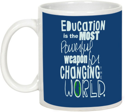 

AllUPrints Teachers Day Gifts - Education Is The Most Powerful Weapon Ceramic Mug(325 ml), White