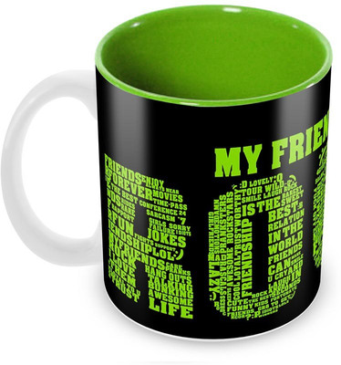 

Tuelip Special "My Friends Rock" Printed Inner Green For Tea And Coffee Ceramic Mug(350 ml), Multicolor