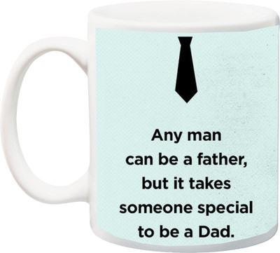

ME&YOU Gift For Papa/Dad/Daddy On Anniversary/Birhday;Any Man Can Be A Father Font Printed Ceramic Mug(325 ml), Multicolor
