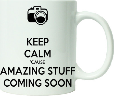 

Maison N Mode Keep Calm Cause Amazing Stuff Coming Soon Coffee Ceramic Mug(330 ml), Multicolor