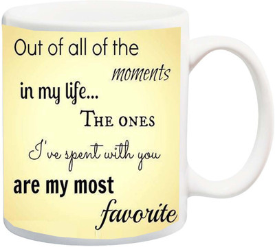 

ME&YOU Gift for Husband/Wife/Couples/Lover;The Moments spend with you are my most favorite printed Ceramic Mug(325 ml), Multicolor