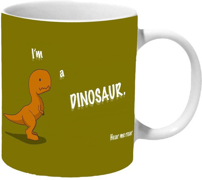 

Mooch Wale Im A Dinosaur Hear Me Roar Ceramic Mug(325 ml), Multicolor