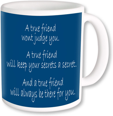 

PhotogiftsIndia A True Friend 014 Ceramic Mug(325 ml)