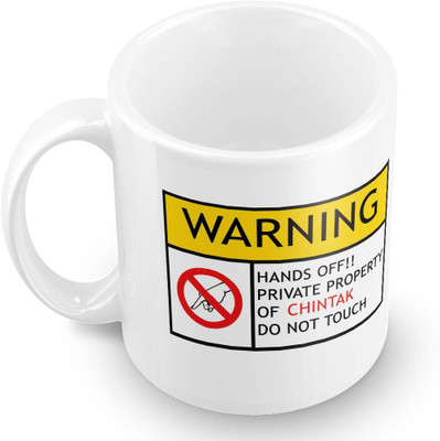 posterchacha chintak Do Not Touch Warning Ceramic Mug(350 ml) available at flipkart for Rs.249