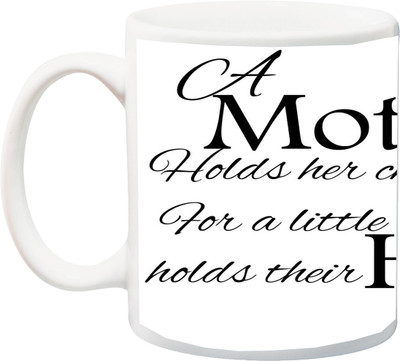 

ME&YOU Gift for Mummy/mother/mum;A motherHolds her childs hand for a littel while but hold's there Heart Forever. HD printed Ceramic Mug(325 ml), Multicolor