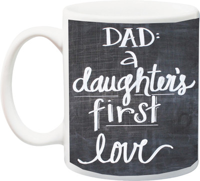 

ME&YOU Gift for father/Daddy;Dad A Daughter's First love HD printed Ceramic Mug(325 ml), Multicolor