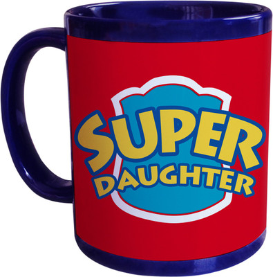 

SajawatHomes Gifts For Super Daughter Blue Coffee Ceramic Mug(350 ml), Multicolor