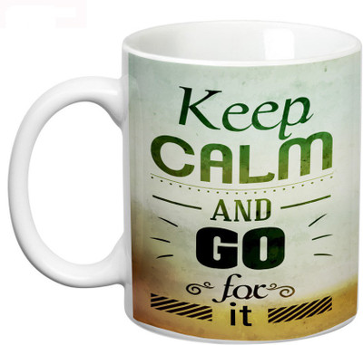 

Prithish Keep Calm And Go For It Ceramic Mug(330 ml), Multicolor