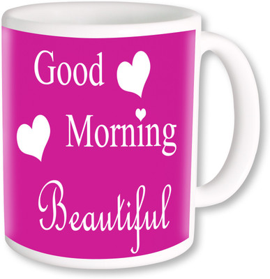 

PhotogiftsIndia Good Morning Beautiful 003 Ceramic Mug(325 ml), Multicolor