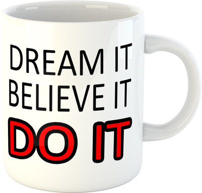 

Deeher Gifts Dream it Believe it Do It Ceramic Mug(350 ml), Multicolor