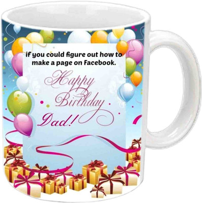 

Raj Laxmi For Dad Happy B'day Gift White Ceramic Mug(3.5 ml)
