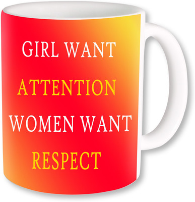 

PhotogiftsIndia Girl Want And Woman Want Ceramic Mug(325 ml), Multicolor
