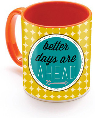 

SKY TRENDS Better Dayds Are Ahead With Yellow Color Heart Gifts For Birthday And Anniversary Inner Color Orange Ceramic Mug(320 ml), Multicolor