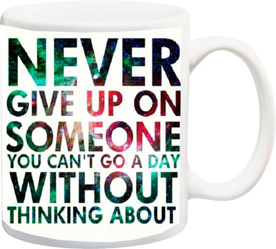 

ME&YOU Gift for Husband/Wife/Boyfriend/Girlfriend/lover;Never give up on someone you can't go a day 3D Printed Ceramic Mug(325 ml), Multicolor