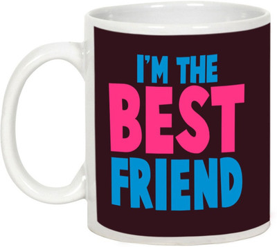 

AllUPrints Friendship Day Gifts - I Am The Best Friend Ceramic Mug(325 ml), White