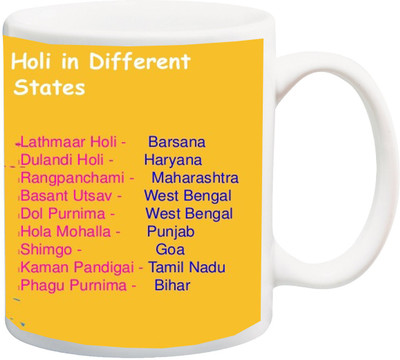 

ME&YOU Gift For Holi;Name of holee in different states phagu purnima bihar HD printed Ceramic Mug(325 ml), Multicolor