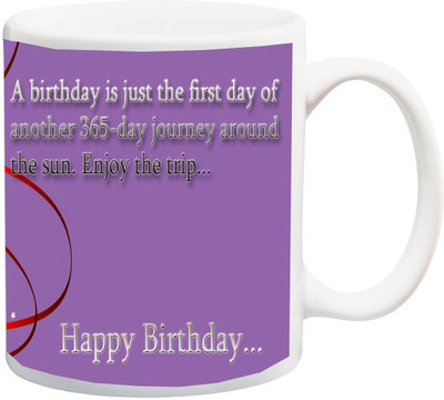 

ME&YOU Gift for Birthday;A birthday is just the first day of another 365-Day jouney around the Sun,Enjoy the Trip Happi Birthday 3D Printed Ceramic Mug(325 ml), Multicolor