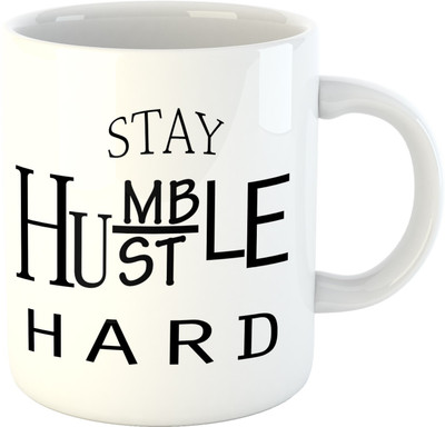 

Deeher Gifts Stay My Humble Hustle Hard Ceramic Mug(350 ml), Black;white