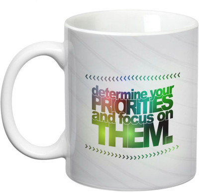 

Prithish Determine Your Priorities And Focus Ceramic Mug(330 ml), Multicolor
