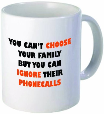 

Rikki Knight LLC Knight You can't Choose Your Family But You Can Ignore Their Phonecalls Funny11 oz Ceramic Coffee Cup Ceramic Mug(60 ml), Multicolor