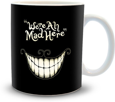 Shoppers Bucket Shoppers Bucket We're all Mad Here Ceramic Coffee Mug(300 ml)