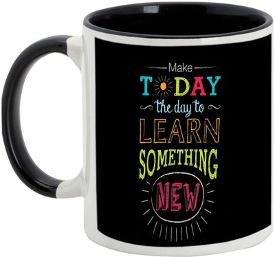 AllUPrints Today Is The Day To Learn Something Ceramic Mug(325 ml), Black