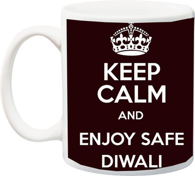 

ME&YOU Keep Calm and Enjoy Safe Diwali;Special Deepawali Wishes Ceramic Mug(325 ml), Multicolor