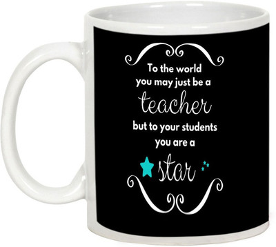 

AllUPrints Teachers Are Like Star For Students Ceramic Mug(325 ml), White